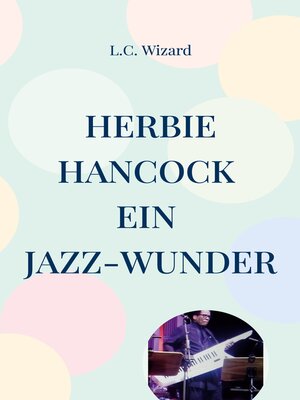 cover image of Herbie Hancock Ein Jazz--Wunder